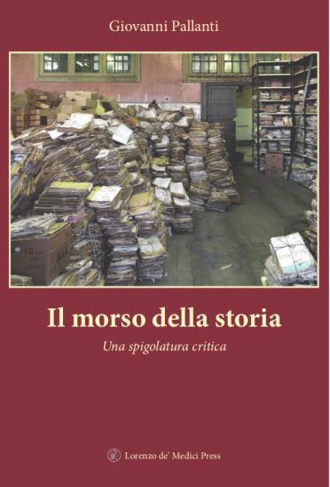 “Il morso della storia. Una spigolatura critica”, presentazione del libro il 27 giugno a Firenze