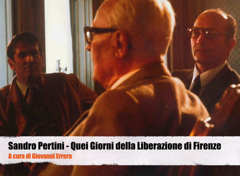 I giorni della liberazione di Firenze raccontati in voce da Sandro Pertini