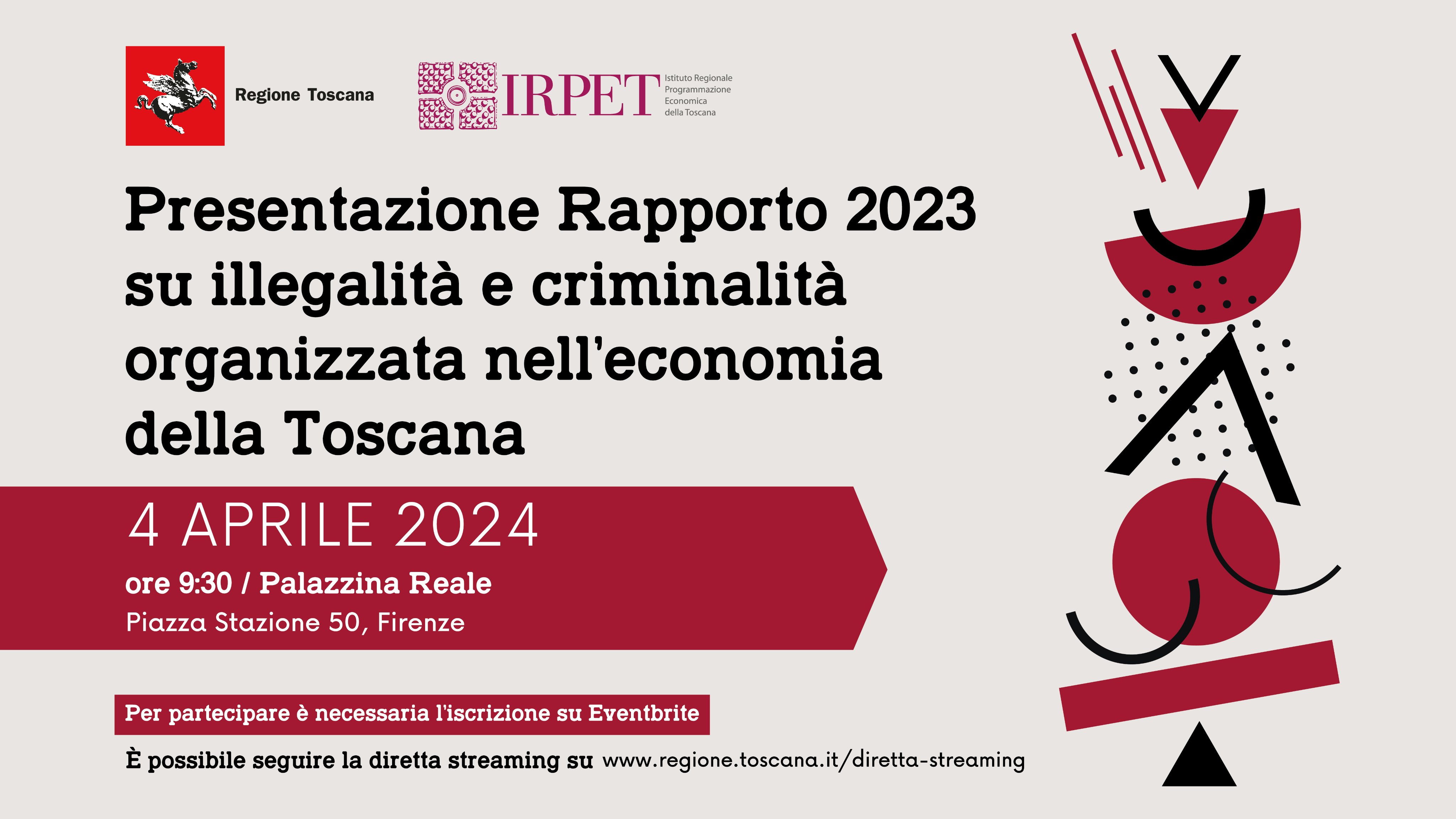 Giovedì 4 presentazione Rapporto su illegalità e criminalità organizzata in economia Toscana