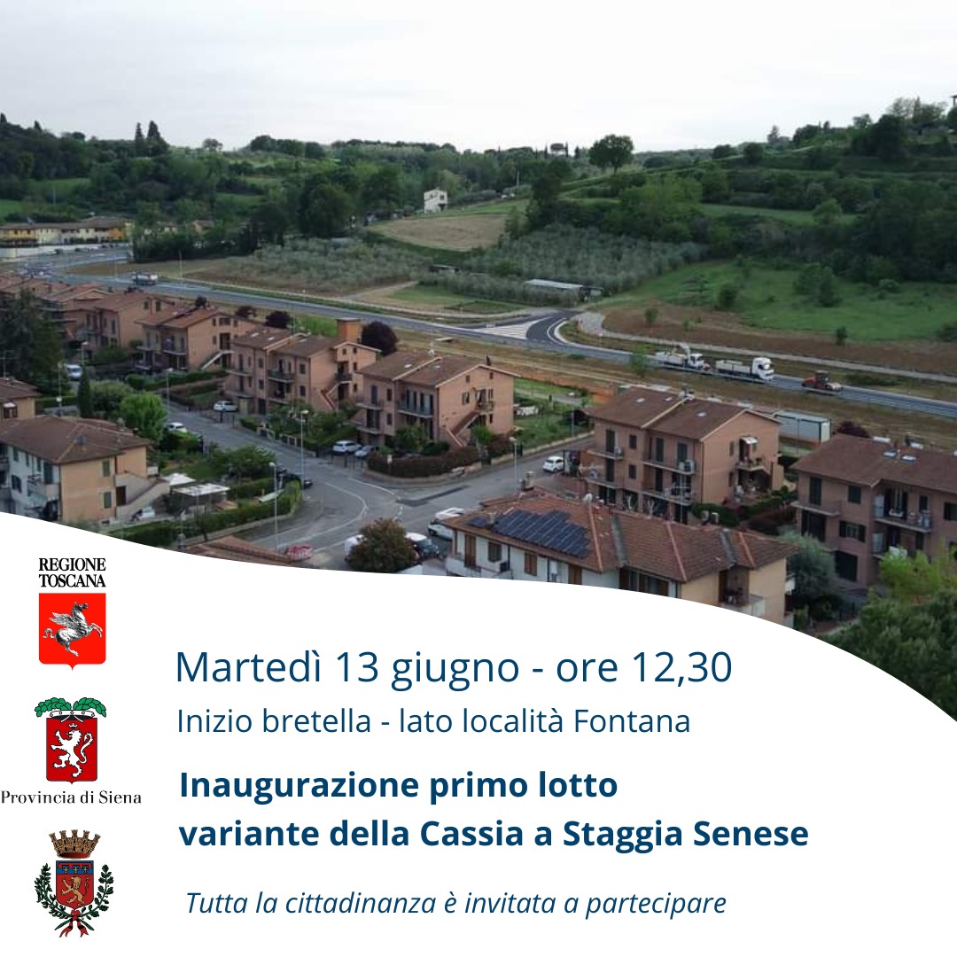 Variante Staggia senese, il 13 giugno alle 12,30 inaugurazione primo lotto