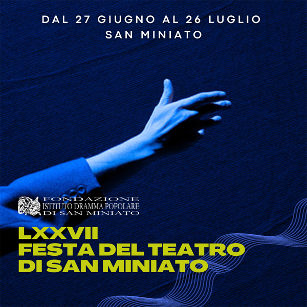 “Dramma Industriale”, sarà dramma popolare per la 77° Festa del Teatro di San Miniato.