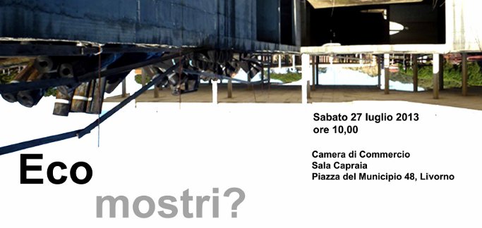 'Ecomostri?', oggi convegno a Livorno con Rossi e Marson